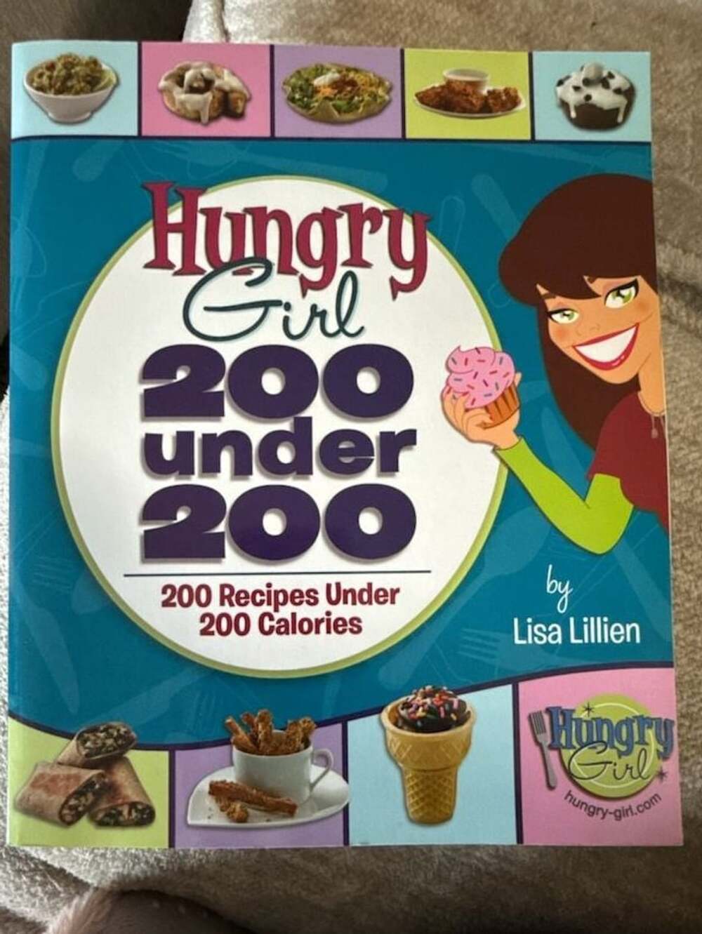 Hungry Girl 200 Under 200: 200 Recipes Under 200 Calories Cookbook by Lisa